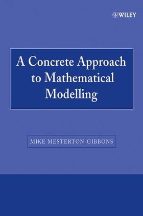 Mesterton-Gibbons |  A Concrete Approach to Mathematical Modelling | Buch |  Sack Fachmedien