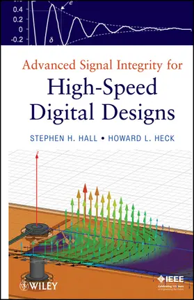 Hall / Heck |  Advanced Signal Integrity for High-Speed Digital Designs | Buch |  Sack Fachmedien