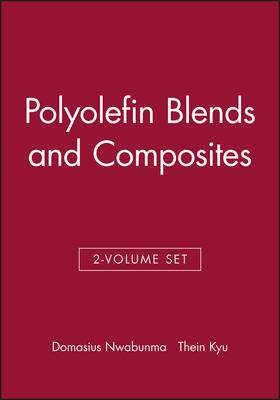 Nwabunma / Kyu |  Polyolefin Blends and Composites, 2 Volume Set | Buch |  Sack Fachmedien