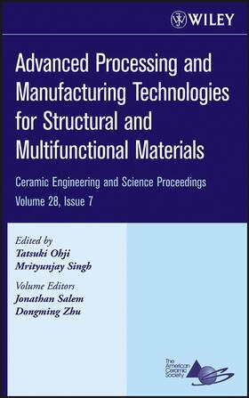 Ohji / Singh / Salem |  Advanced Processing and Manufacturing Technologies for Structural and Multifunctional Materials, Volume 28, Issue 7 | Buch |  Sack Fachmedien