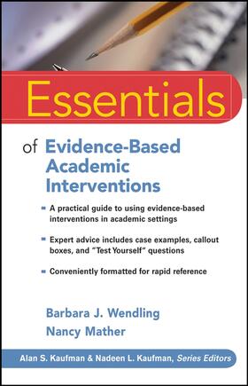 Wendling / Mather |  Essentials of Evidence-Based Academic Interventions | Buch |  Sack Fachmedien