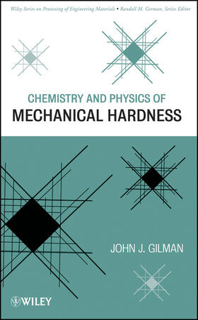 Gilman |  Chemistry and Physics of Mechanical Hardness | Buch |  Sack Fachmedien