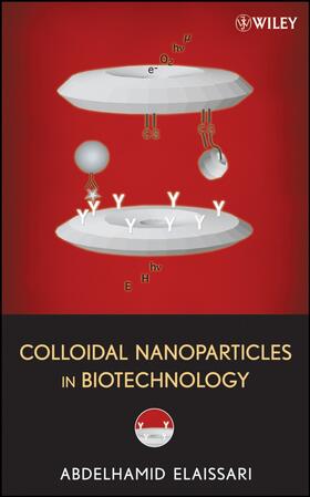 Elaissari |  Colloidal Nanoparticles in Biotechnology | Buch |  Sack Fachmedien