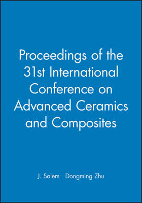 Salem / Zhu |  Proceedings of the 31st International Conference on Advanced Ceramics and Composites, (CD-Rom) | Sonstiges |  Sack Fachmedien