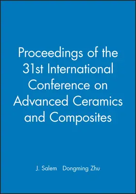 Salem / Zhu |  Proceedings of the 31st International Conference on Advanced Ceramics and Composites, (CD-Rom) | Sonstiges |  Sack Fachmedien