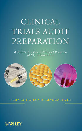 Mihajlovic- Madzarevic |  Clinical Trials Audit Preparation | Buch |  Sack Fachmedien