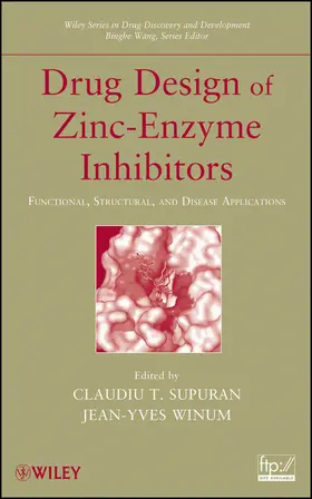 Supuran / Winum / Wang |  Drug Design of Zinc-Enzyme Inhibitors | Buch |  Sack Fachmedien