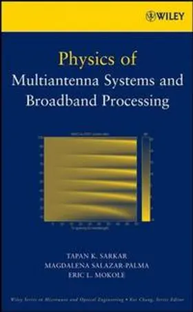 Sarkar / Salazar-Palma / Mokole |  Physics of Multiantenna Systems and Broadband Processing | eBook | Sack Fachmedien