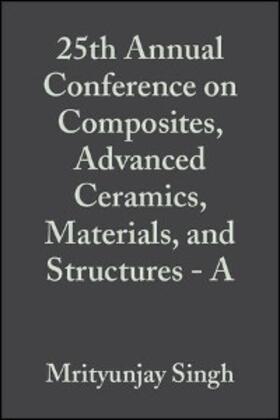 Singh / Jessen |  25th Annual Conference on Composites, Advanced Ceramics, Materials, and Structures - A, Volume 22, Issue 3 | eBook | Sack Fachmedien