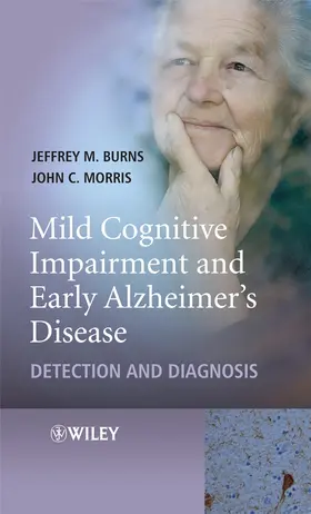 Burns / Morris |  Mild Cognitive Impairment and Early Alzheimer&#8242;s Disease | Buch |  Sack Fachmedien