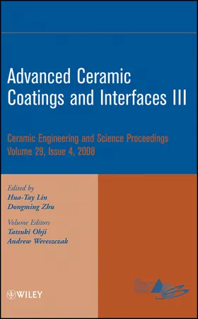 Lin / Zhu |  Advanced Ceramic Coatings and Interfaces III, Volume 29, Issue 4 | Buch |  Sack Fachmedien