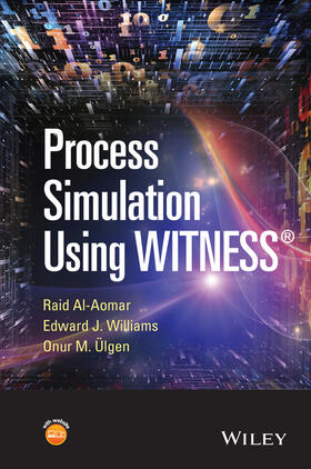 Al-Aomar / Williams / Ulgen |  Process Simulation Using Witness | Buch |  Sack Fachmedien