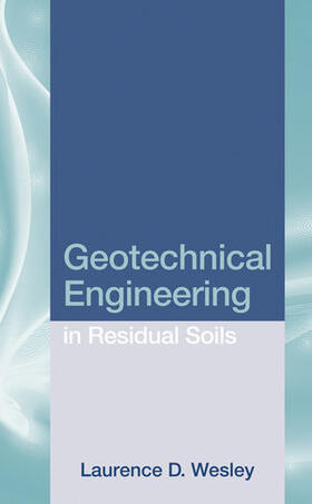 Wesley |  Geotechnical Engineering in Residual Soils | Buch |  Sack Fachmedien