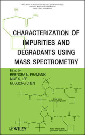 Pramanik / Chen / Lee | Characterization of Impurities and Degradants Using Mass Spectrometry | Buch | 978-0-470-38618-7 | sack.de