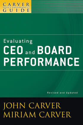 Carver / Carver Governance Design Inc. |  Evaluating CEO and Board Performance | Buch |  Sack Fachmedien