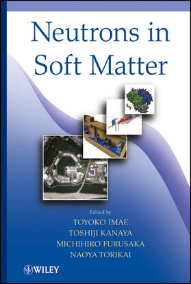 Imae / Kanaya / Furusaka |  Neutrons in Soft Matter | Buch |  Sack Fachmedien