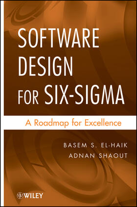 El-Haik / Shaout |  Software Design for Six SIGMA | Buch |  Sack Fachmedien