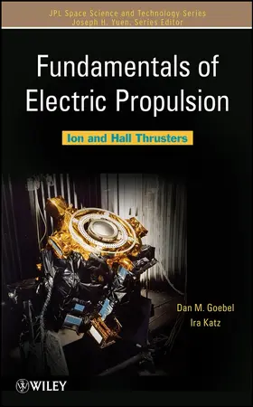 Goebel / Katz |  Fundamentals of Electric Propulsion | Buch |  Sack Fachmedien