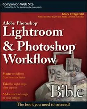 Fitzgerald |  Adobe Photoshop Lightroom and Photoshop Workflow Bible | eBook | Sack Fachmedien