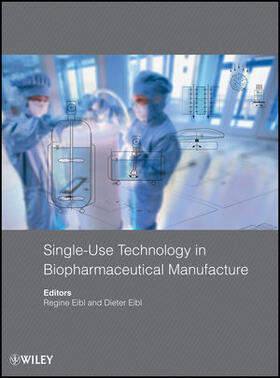 Eibl |  Single-Use Technology in Biopharmaceutical Manufacture | Buch |  Sack Fachmedien