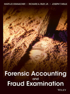 Kranacher / Riley / Wells |  Forensic Accounting and Fraud Examination | Buch |  Sack Fachmedien