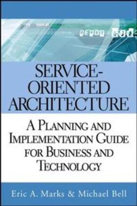 Marks / Bell |  Service Oriented Architecture (SOA) | eBook | Sack Fachmedien