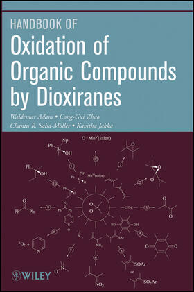 Adam / Zhao / Saha-Moller |  Oxidation of Organic Compounds by Dioxiranes | Buch |  Sack Fachmedien