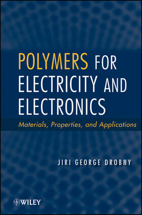 Drobny |  Polymers for Electricity and Electronics | Buch |  Sack Fachmedien