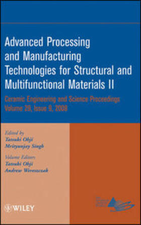 Ohji / Singh / Wereszczak |  Advanced Processing and Manufacturing Technologies for Structural and Multifunctional Materials II, Volume 29, Issue 9 | eBook | Sack Fachmedien