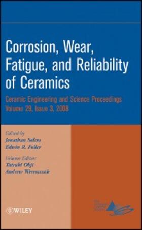 Salem / Fuller / Ohji |  Corrosion, Wear, Fatigue, and Reliability of Ceramics, Volume 29, Issue 3 | eBook | Sack Fachmedien