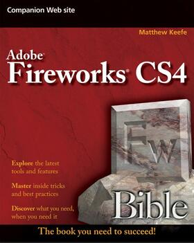 Keefe |  Adobe Fireworks CS4 Bible | Buch |  Sack Fachmedien
