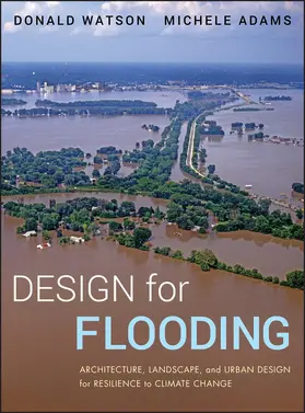 Watson / Adams |  Design for Flooding | Buch |  Sack Fachmedien