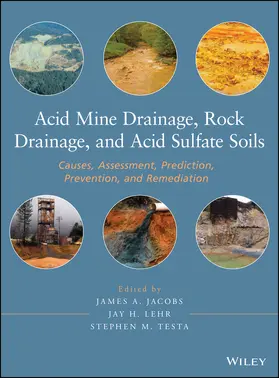 Jacobs / Lehr / Testa |  Acid Mine Drainage, Rock Drainage, and Acid Sulfate Soils | Buch |  Sack Fachmedien