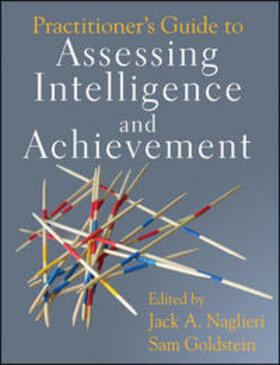 Naglieri / Goldstein |  Practitioner's Guide to Assessing Intelligence and Achievement | eBook | Sack Fachmedien