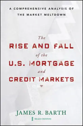 Barth |  The Rise and Fall of the US Mortgage and Credit Markets | eBook | Sack Fachmedien