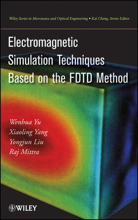 Yu |  Electromagnetic Simulation Techniques Based on the Fdtd Method | Buch |  Sack Fachmedien