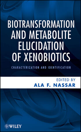 Nassar |  Biotransformation and Metabolite Elucidation of Xenobiotics | Buch |  Sack Fachmedien