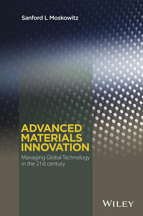 Moskowitz |  Advanced Materials Innovation | Buch |  Sack Fachmedien