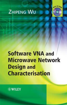 Wu |  Software VNA and Microwave Network Design and Characterisation | Buch |  Sack Fachmedien