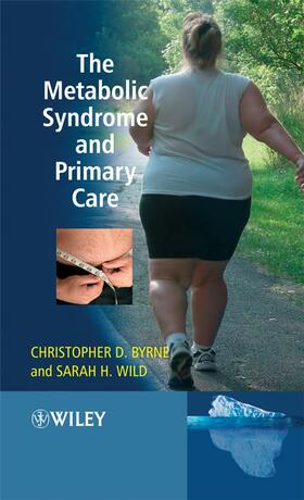 Byrne / Wild |  The Metabolic Syndrome and Primary Care | Buch |  Sack Fachmedien