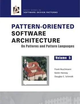 Buschmann / Henney / Schmidt |  Pattern-Oriented Software Architecture, Volume 5, On Patterns and Pattern Languages | eBook | Sack Fachmedien