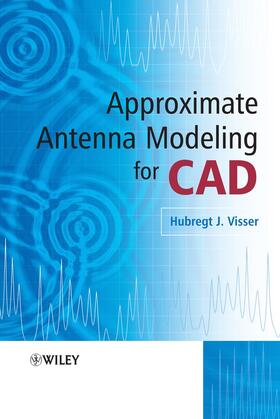 Visser |  Approximate Antenna Analysis for CAD | Buch |  Sack Fachmedien