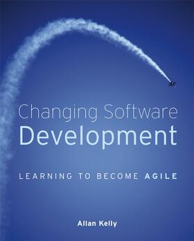 Kelly |  Changing Software Development | Buch |  Sack Fachmedien