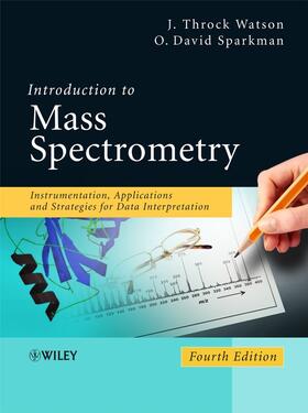 Watson / Sparkman |  Introduction to Mass Spectrometry | Buch |  Sack Fachmedien