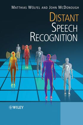 Woelfel / McDonough |  Distant Speech Recognition | Buch |  Sack Fachmedien