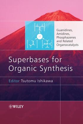 Ishikawa |  Superbases for Organic Synthesis | Buch |  Sack Fachmedien