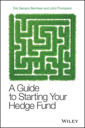 Serrano Berntsen / Thompson |  A Guide to Starting Your Hedge Fund | Buch |  Sack Fachmedien