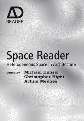 Hensel / Menges / Hight |  Space Reader: Heterogeneous Space in Architecture | Buch |  Sack Fachmedien