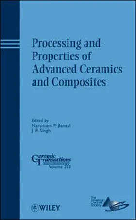 Bansal / Singh |  Processing and Properties of Advanced Ceramics and Composites | eBook | Sack Fachmedien