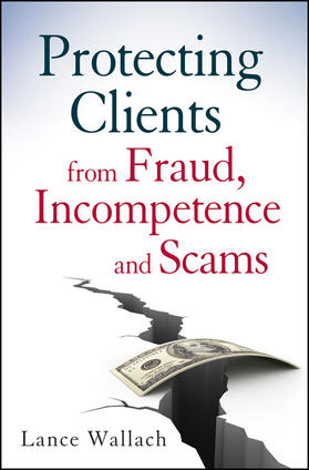 Wallach |  Protecting Clients from Fraud, Incompetence, and Scams | Buch |  Sack Fachmedien